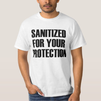 Saniert für Ihren Schutz T-Shirt