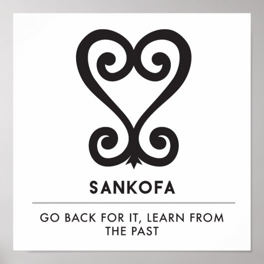 Sankofa | Return and get it - Adinkra Symbol Poster (Vorne)