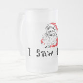 Sankt I sah diese Weihnachtsmattierte Bier-Tasse Mattglas Bierglas (Vorderseite Links)