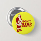Sankt, stoppen nicht Believin Button (Vorne & Hinten)