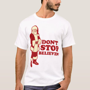 Sankt, stoppen nicht Believin T-Shirt