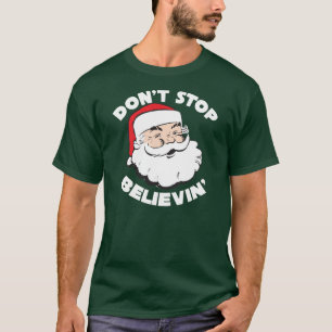 Sankt, stoppen nicht Believin T-Shirts
