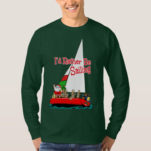 Sankt würde vielmehr am Weihnachten segeln T-Shirt (Vorderseite)