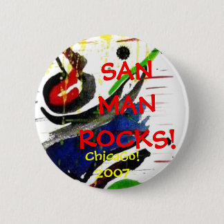 SANMANROCKS! , Chicago! 2007 Button