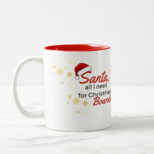 Santa, alles was ich brauche, ist ein Boarding Pas Zweifarbige Tasse