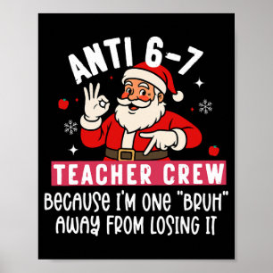 Santa Anti 6 7 Lehrer Crew Nr 67 Meme Weihnachten Poster