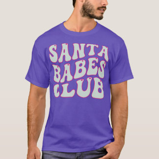 Santa Babes Club Funny Weihnachten Babys T-Shirt