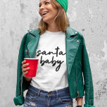 Santa Baby | Christmas Trendy Moderne Minimalistis<br><div class="desc">Einfache,  stilvolle "santa baby" Zitat T - Shirt in modernen minimalistischen Handschriften Stil Typografie inspiriert durch die Liebe von Winter,  Weihnachten,  Weihnachten,  Weihnachten,  Schnee und gemütlichen Tagen!</div>