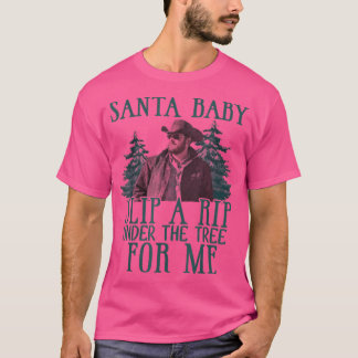 Santa Baby rutschte mir einen Rippe unter den Baum T-Shirt