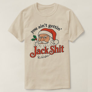 Santa bekommt dieses Jahr gar nichts Lustiges Weih T-Shirt