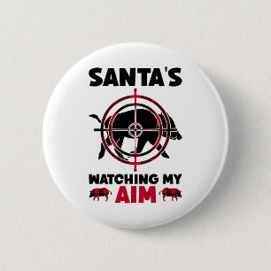 Santa beobachtet mein Ziel - Wildschweinjagd  Button