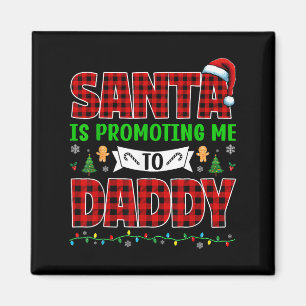 Santa bewirbt mich zum Daddy Xmas Schwangerschaft  Magnet