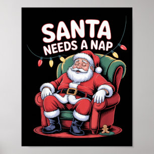 Santa braucht ein Nickerchen Lustiger Weihnachten  Poster