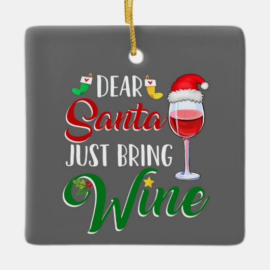 SANTA BRINGT NUR DEN *WEIN* DIESE CHRISTMAS KERAMIKORNAMENT (Vorderseite)