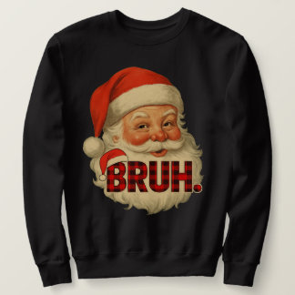 Santa Bruh Lustige Weihnachts-Pyjamas | Rot karier Sweatshirt