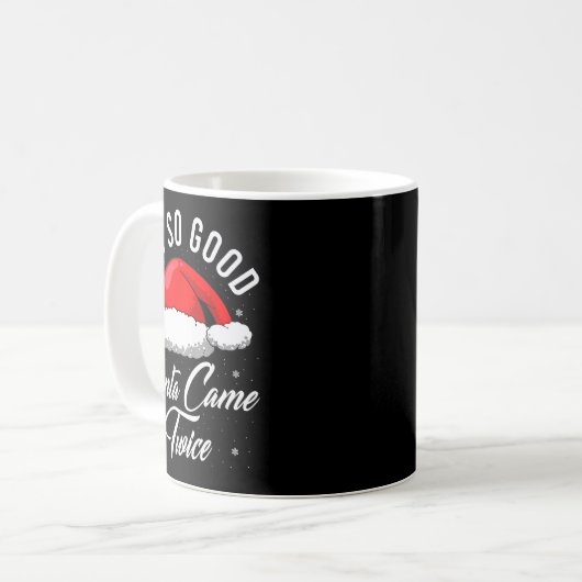 Santa Came Twice Shirt - Funny Christmas Joke Kaffeetasse (Vorderseite Links)