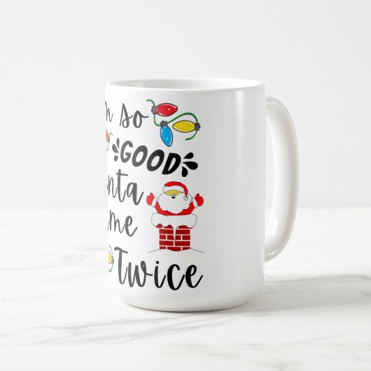 Santa Came Zweimal Erwachsene Pun Familie Weihnach Kaffeetasse (VorderseiteRechts)