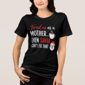 Santa Can’t Fix That Mom Christmas Shirt (Vorderseite)