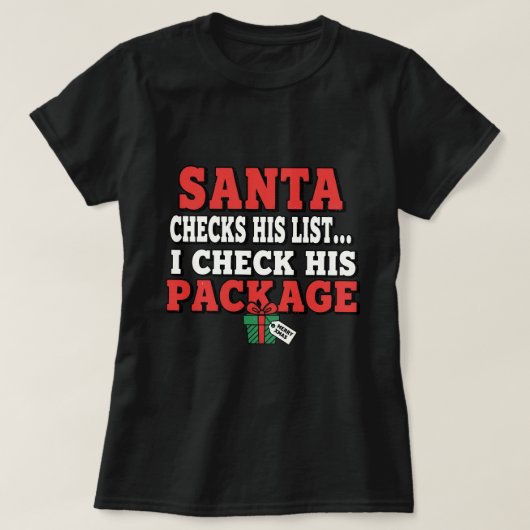 Santa checks his list. I check his package T-Shirt (Design vorne)