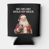 Santa Christmas Ho Ho Hold my Beer Dosenkühler (Vorderseite)