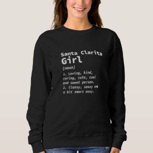 Santa Clarita Girl Definition California Sweatshirt