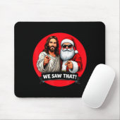 Santa Claus And Jesus Christ I Saw That Funny Chri Mousepad (Mit Mouse)