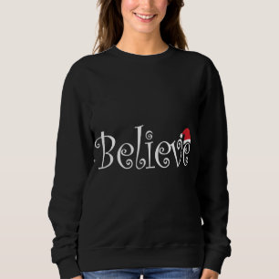 Santa Claus BELIEVE Frohe Weihnachten Sweatshirt