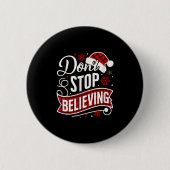 Santa Claus Don't Stop Believing Christmas Letter Button (Vorderseite)