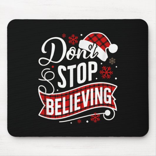 Santa Claus Don't Stop Believing Christmas Letter  Mousepad (Vorne)