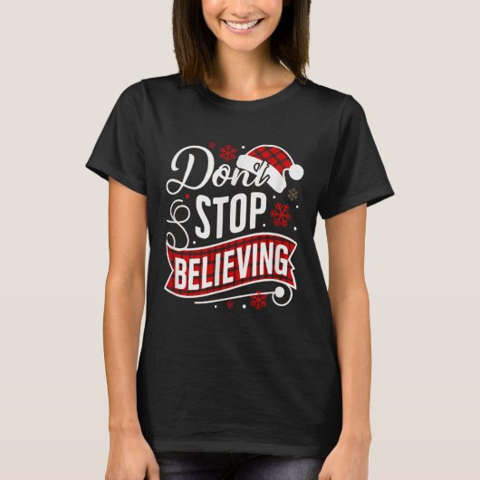 Santa Claus Don't Stop Believing Christmas Letter T-Shirt (Vorderseite)