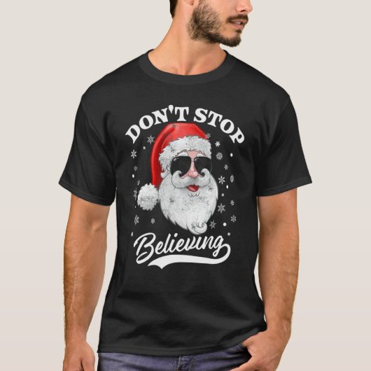 Santa Claus Don't Stop Believing  Christmas Pajama T-Shirt (Vorderseite)