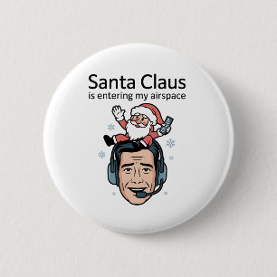 Santa Claus dringt in meinen Luftraum ein Luftverk Button
