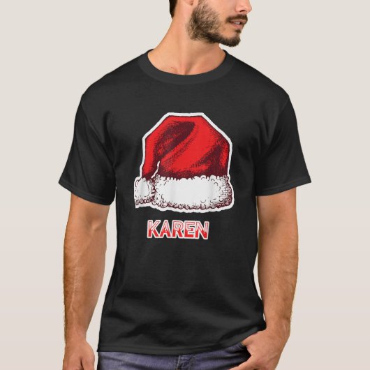 Santa Claus Hat Karen Weihnachtsname T-Shirt (Vorderseite)