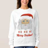 Santa Claus HO HO Frohe Weihnachten Ugly Sweater Sweatshirt (Vorderseite)