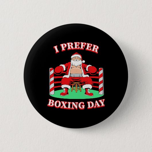 Santa Claus I bevorzuge Boxing Group Matching Chri Button (Vorderseite)