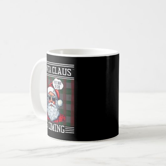 Santa Claus Is Coming That What She Said Christmas Kaffeetasse (Vorderseite Links)