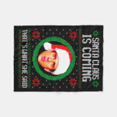 Santa Claus kommt Das hat sie gesagt Fleecedecke (Vorderseite (Horizontal))