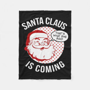 Santa Claus kommt Das hat sie gesagt Weihnachten Fleecedecke