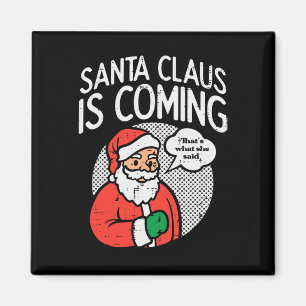 Santa Claus kommt Sie sagte Spaß Weihnachten Xmas  Magnet