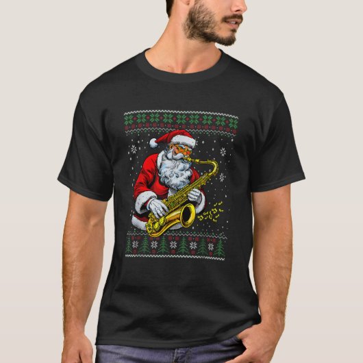 Santa Claus Saxophone Musical Ugly Christmas Sweet T-Shirt (Vorderseite)