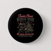 Santa Claus World Tour Rocking Around The Christma Button (Vorderseite)