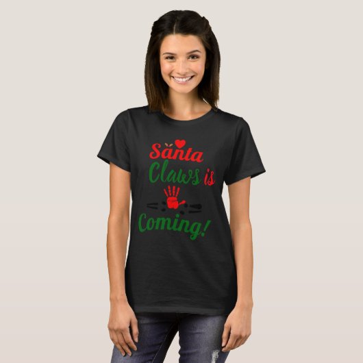 Santa Claws Is Coming Funny Christmas D  T-Shirt (Vorne ganz)