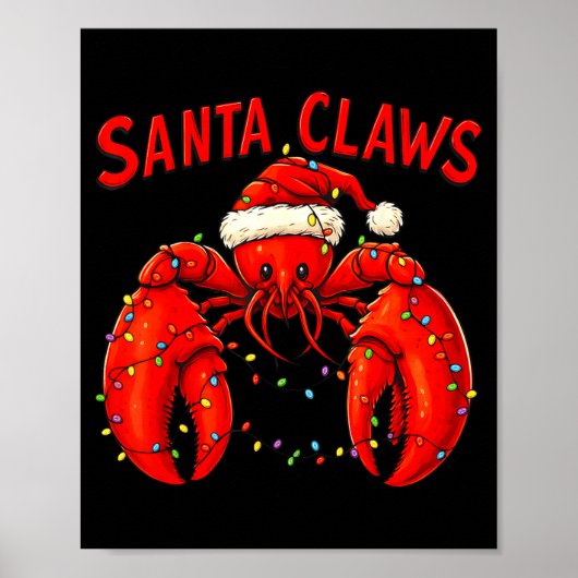 Santa Claws Lustiger Weihnachts-Hummer Mit Lichter Poster (Vorne)