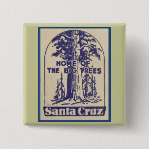 Santa Cruz California - Zuhause der großen Bäume Button