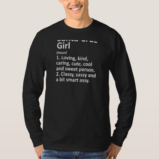 Santa Cruz Girl Ca California Funny City Zuhause R T-Shirt (Vorderseite)