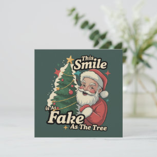 Santa Dieses Lächeln ist so falsch wie die Familie Feiertagskarte