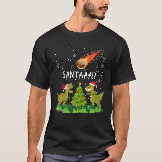 "SANTA?!" Dinosaurier Aussterben Asteroid Spaß Chr T-Shirt