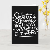 Santa Doesn T Believe In You Either _1  Karte (Gelbe Blume)