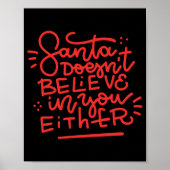 Santa Doesn T Believe In You Either Poster (Vorne)