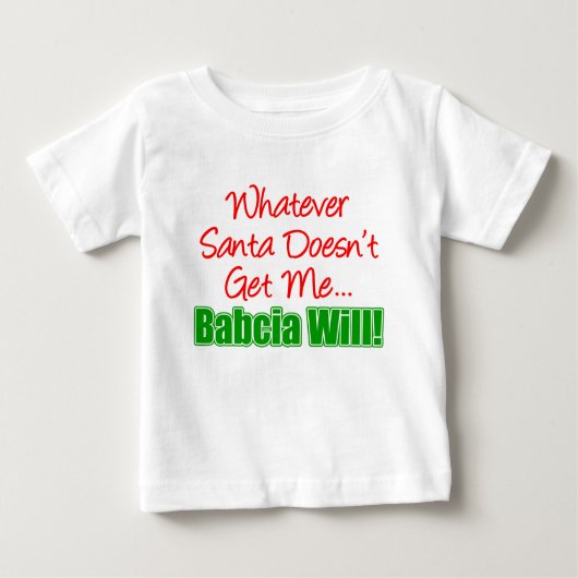 Santa Doesn't Babcia Will Baby T-shirt (Vorderseite)
